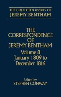 The Correspondence of Jeremy Bentham: Volume 8: January 1809 to December 1816