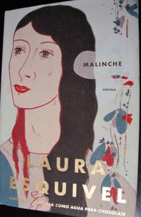 Malinche by Laura Esquivel , 2006 hardcover