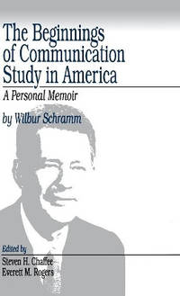 The Beginnings of Communication Study in America: A Personal Memoir