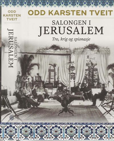 Salongen i Jerusalem.. Tro, krig og spionasje.