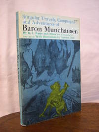 SINGULAR TRAVELS, CAMPAIGNS AND ADVENTURES OF BARON MUNCHAUSEN by and others R.E. - Paperback - First Dover edition, first printing - 1960 - from Robert Gavora, Fine and Rare Books (SKU: 42874)