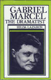 Gabriel Marcel The Dramatist