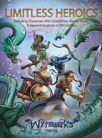 Limitless Heroics: Including Characters with Disabilities, Mental Illness, and Neurodivergence in...