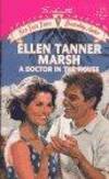 A Doctor in the House by Ellen Tanner Marsh - 1997-05-01