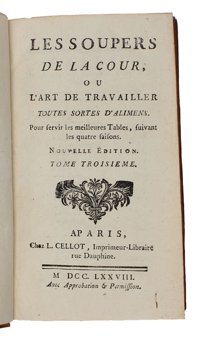 Les Soupers de la Cour ou L'Art de travailler toutes sortes d'alimens. 3 vols. - [ONE OF THE MOST IMPORTANT 18TH CENTURY FRENCH WORKS ON GASTRONOMY] (photo 9)