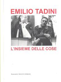 Emilio Tadini. L'insieme delle cose