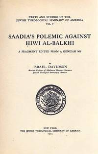 SAADIA'S POLEMIC AGAINST HIWI AL-BALKHI: A FRAGMENT EDITED FROM A GENIZAH MS.
