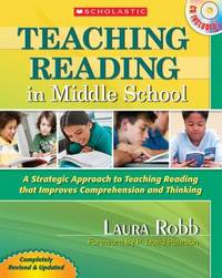 Teaching Reading in Middle School : A Strategic Approach to Teaching Reading That Improves...