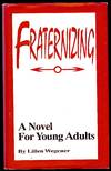 FRATERNIZING: A NOVEL FOR YOUNG ADULTS