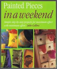 Painted Pieces in a Weekend