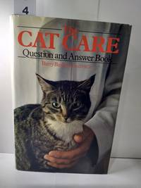 The Cat Care Question and Answer Book by Barry Bush - 1983