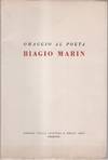 Omaggio al Poeta Biagio Marin: Discorso di Carlo o e indirizzo di saluto del presidente del circolo della cultura e delle arti antonio fonda-savio