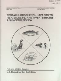 image of Pentachlorophenol Hazards to Fish, Wildlife, and Invertebrates: A Synoptic Review