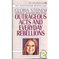 Outrageous Acts and Everyday Rebellions (Signet) by Gloria Steinem - 1986-02-06