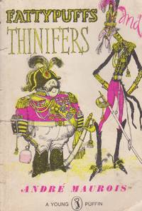 FATTYPUFFS and THINIFERS by ANDRE MAUROIS ; illus FRITZ WEGNER - Paperback - 1968 - from Nannys Web (SKU: sh5494)