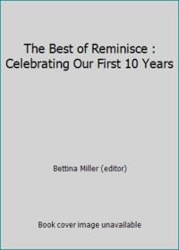 The Best of Reminisce : Celebrating Our First 10 Years