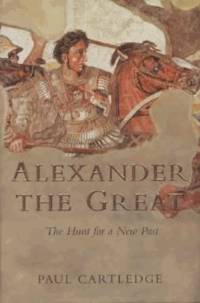 image of Alexander the Great: The Hunt for a New Past
