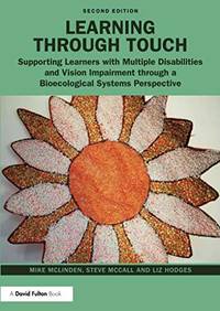Learning through Touch: Supporting Learners with Multiple Disabilities and Vision Impairment...