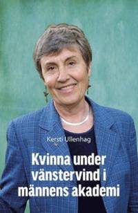 Kvinna under vänstervind i männens akademi.