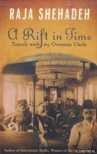 A Rift in Time: Travels with my Ottoman Uncle