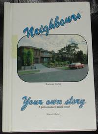 Neighbours. Your Own Story