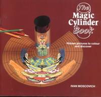 The Magic Cylinder Book: Hidden Pictures to Colour and Discover