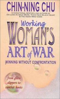 Working Woman's Art of War : Winning Without Confrontation