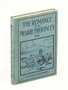 The Romance of the Prairie Provinces - The Romance of Canada