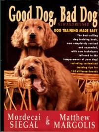 cover of Good Dog, Bad Dog: Dog Training Made Easy