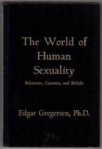 image of The World of Human Sexuality: Behaviors, Customs, and Beliefs