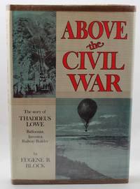 Above The Civil War: The Story of Thaddeus Lowe