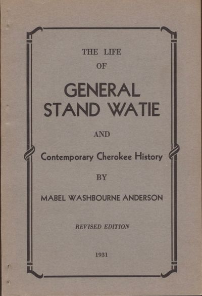 The Life of General Stand Watie and Contemporary Cherokee History