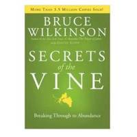 image of Secrets of the Vine: Breaking Through to Abundance (Breakthrough Series)
