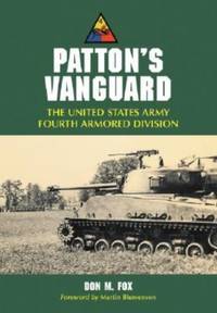 Patton's Vanguard : The United States Army Fourth Armored Division
