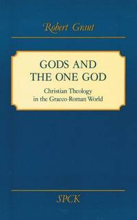 cover of Gods and the One God: Christian Theology in the Graeco-Roman World