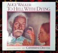 To Hell with Dying by Walker, Alice - 1988