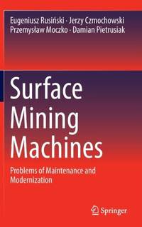 Surface Mining Machines : Problems of Maintenance and Modernization