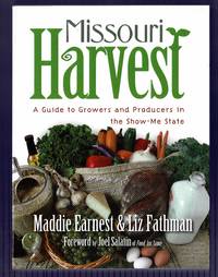 Missouri Harvest: A Guide to Growers and Producers in the Show-Me State