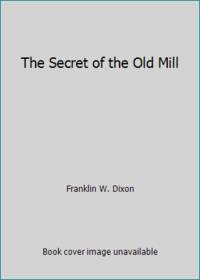 The Secret of the Old Mill