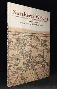 Northern Visions; New Perspectives on the North in Canadian History by Kerry (editors) (With Ken S. Coates.) Abel - Paperback - from Burton Lysecki Books, ABAC/ILAB (SKU: 148206)