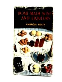 Home-Made Wines and Liqueurs