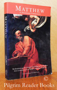 Matthew: A Devotional Commentary: Meditations of the Gospel According to  St. Matthew. by Zanchettin, Leo. (editor) - 1997