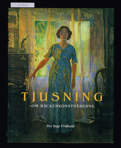 Tjusning. Om Rackenkonstnärerna.