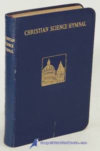 image of Christian Science Hymnal with Seven Hymns Written by The Reverend Mary Baker Eddy, Discoverer and Founder of Christian Science (With musical notations and words)