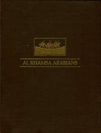 Al Khamsa Arabians: A Documentation Of Al Khamsa Arabians And Their History by Lyons, Carol, editor - 1983