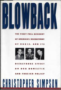 Blowback: America&#039;s Recruitment of Nazis and Its Effects on the Cold War by Simpson, Christopher - 1988