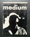 Medium (New York, N. Y.) Vol. 1, no. 1 (summer 1967)-v. 1, no. 2 (winter 67-68)