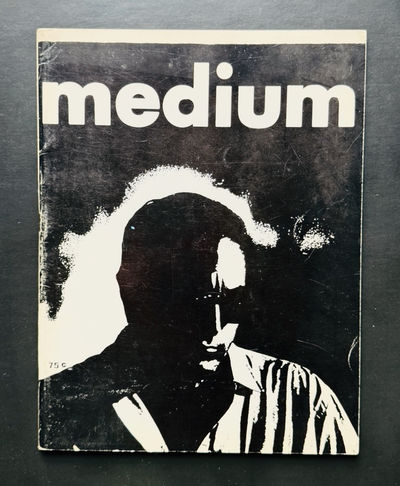Medium (New York, N. Y.) Vol. 1, no. 1 (summer 1967)-v. 1, no. 2 (winter 67-68)