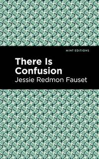 cover of There Is Confusion (Mint Editions)