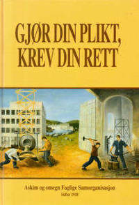 Gjør din plikt, krev din rett. Askim og omegn…
